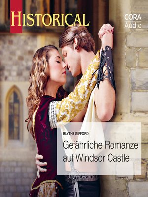 cover image of Gefährliche Romanze auf Windsor Castle (Historical 357)